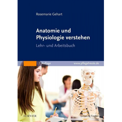 Rosemarie Gehart - Anatomie und Physiologie verstehen