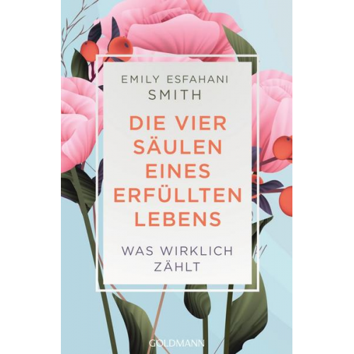 Emily Esfahani Smith - Die vier Säulen eines erfüllten Lebens