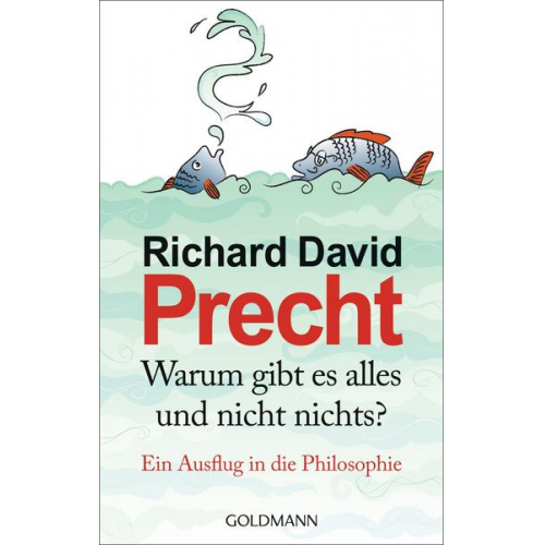 Richard David Precht - Warum gibt es alles und nicht nichts?