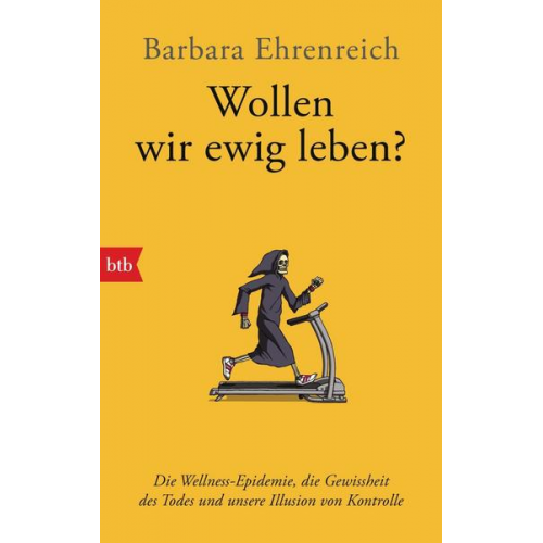 Barbara Ehrenreich - Wollen wir ewig leben?