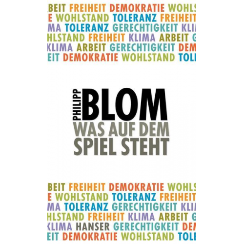 Philipp Blom - Was auf dem Spiel steht