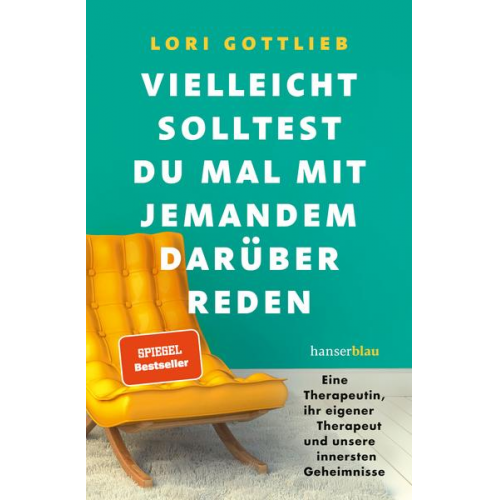 Lori Gottlieb - Vielleicht solltest du mal mit jemandem darüber reden