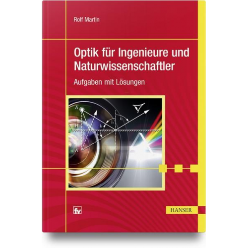 Rolf Martin - Optik für Ingenieure und Naturwissenschaftler