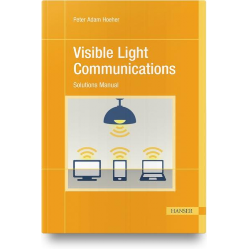 Peter Adam Hoeher - Visible Light Communications