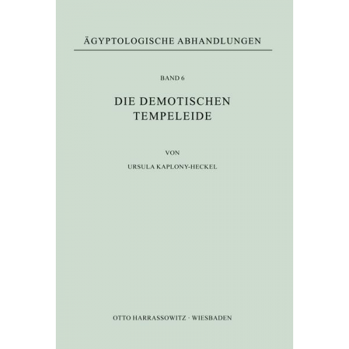 Ursula Kaplony-Heckel - Die demotischen Tempeleide