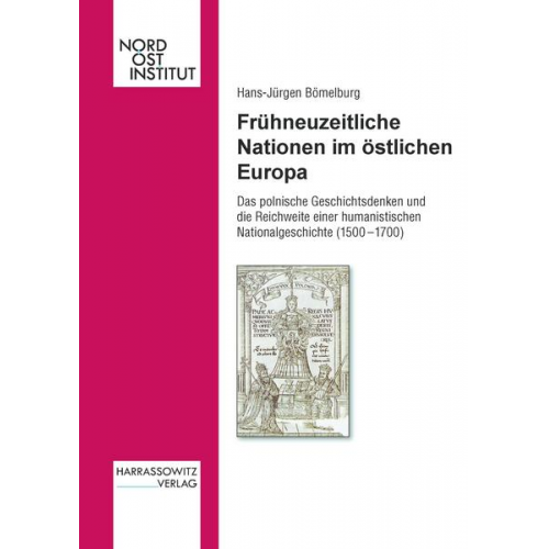 Hans J. Bömelburg - Frühneuzeitliche Nationen im östlichen Europa