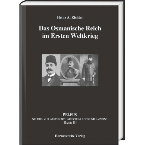 Heinz A. Richter - Das Osmanische Reich im Ersten Weltkrieg