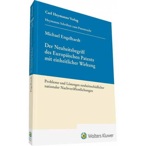 Michael Engelhardt - Der Neuheitsbegriff des Europäischen Patents mit einheitlicher Wirkung