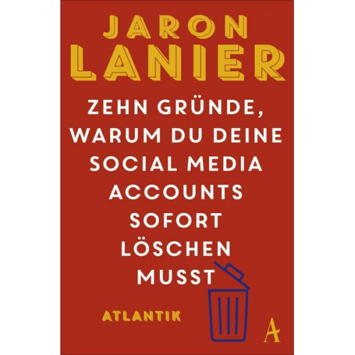 Jaron Lanier - Zehn Gründe, warum du deine Social Media Accounts sofort löschen musst