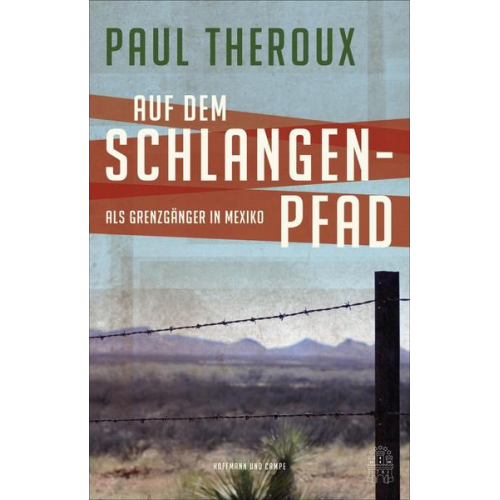 Paul Theroux - Auf dem Schlangenpfad