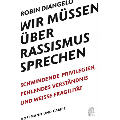 Robin J. DiAngelo - Wir müssen über Rassismus sprechen