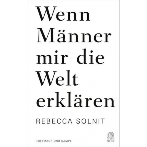 Rebecca Solnit - Wenn Männer mir die Welt erklären