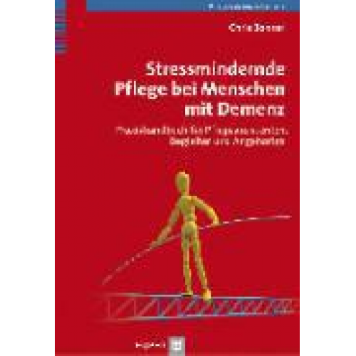 Chris Bonner - Stressmindernde Pflege von Menschen mit Demenz