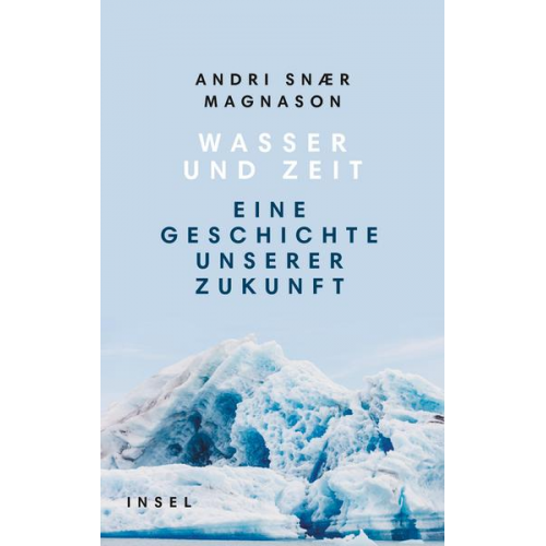 Andri Snaer Magnason - Wasser und Zeit