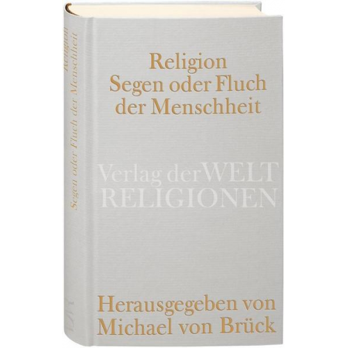 Michael Brück - Religion – Segen oder Fluch der Menschheit?