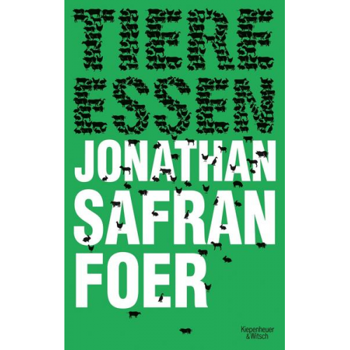 Jonathan Safran Foer - Tiere essen