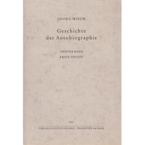 Georg Misch - Geschichte der Autobiographie