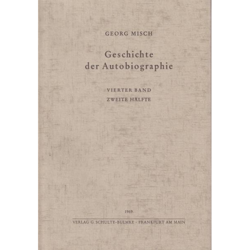 Georg Misch - Geschichte der Autobiographie