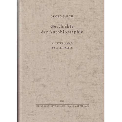 Georg Misch - Geschichte der Autobiographie