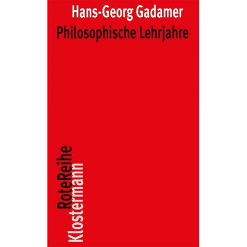 Hans-Georg Gadamer - Philosophische Lehrjahre