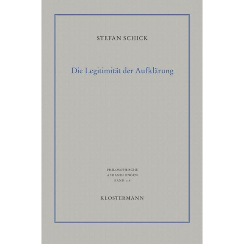 Stefan Schick - Die Legitimität der Aufklärung