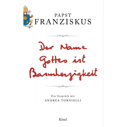 Papst Franziskus - Der Name Gottes ist Barmherzigkeit