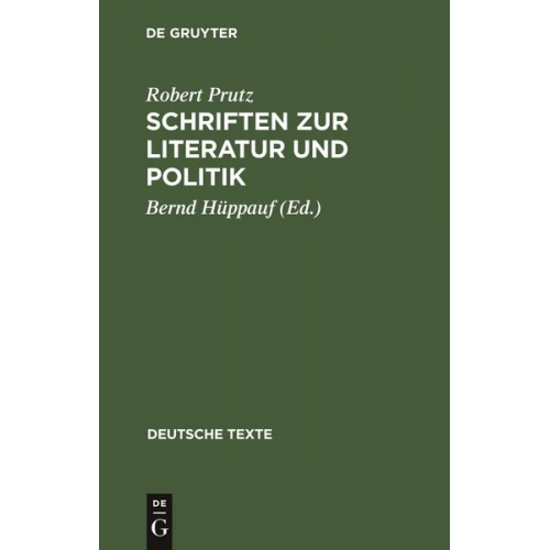 Robert Prutz - Schriften zur Literatur und Politik