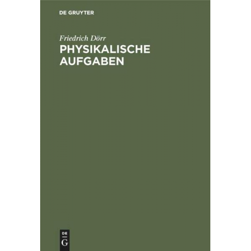 Friedrich Dörr - Physikalische Aufgaben