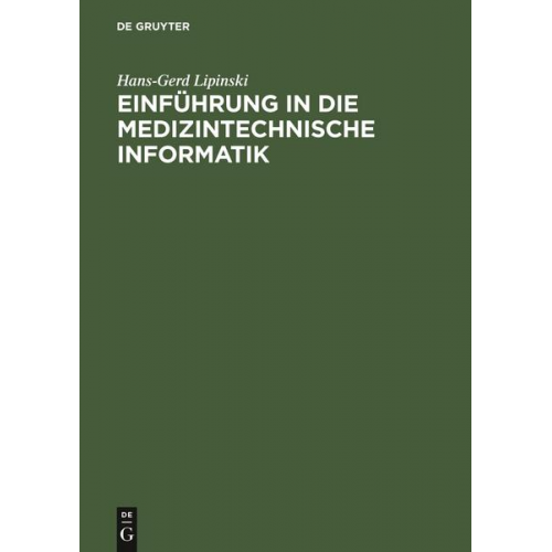 Hans-Gerd Lipinski - Einführung in die medizintechnische Informatik