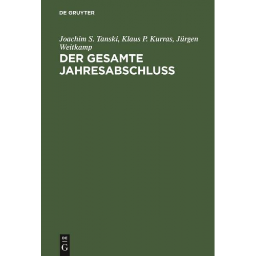 Joachim S. Tanski & Klaus P. Kurras & Jürgen Weitkamp - Der gesamte Jahresabschluß