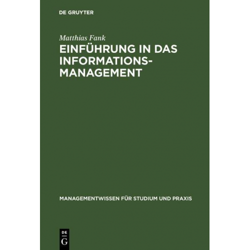 Matthias Fank - Einführung in das Informationsmanagement