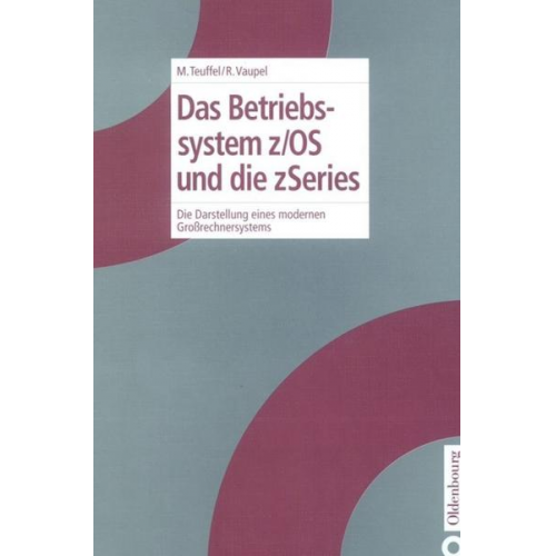 Michael Teuffel & Robert Vaupel - Das Betriebssystem z/OS und die zSeries