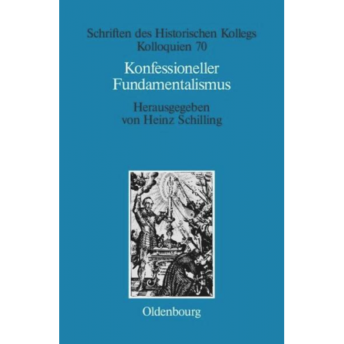 Heinz Schilling - Konfessioneller Fundamentalismus