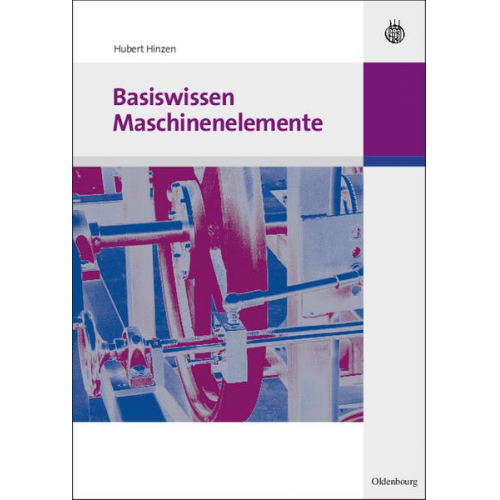 Hubert Hinzen - Basiswissen Maschinenelemente