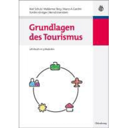 Bernd Eisenstein & Torsten Kirstges & Marco A. Gardini & Waldemar Berg & Axel Schulz - Grundlagen des Tourismus