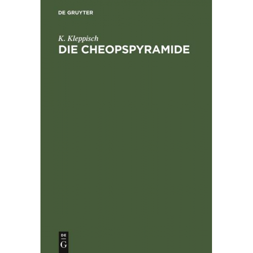 K. Kleppisch - Die Cheopspyramide