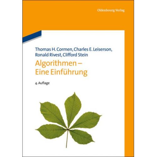 Thomas H. Cormen & Charles E. Leiserson & Ronald Rivest & Clifford Stein - Algorithmen - Eine Einführung