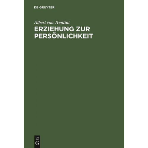 Albert Trentini - Erziehung zur Persönlichkeit