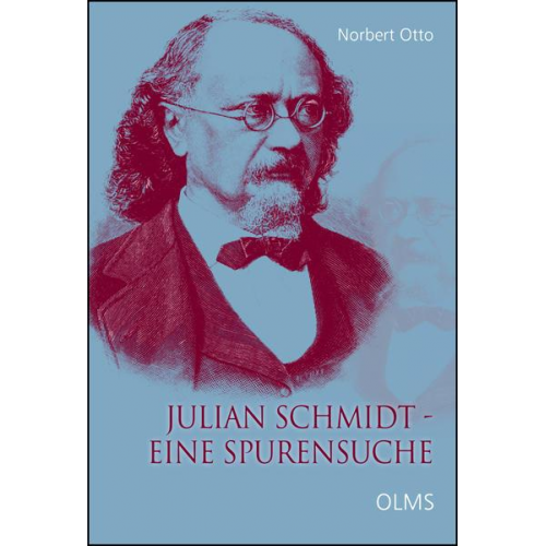 Norbert Otto - Julian Schmidt - Eine Spurensuche