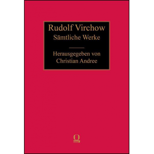 Rudolf Virchow - Sämtliche Werke