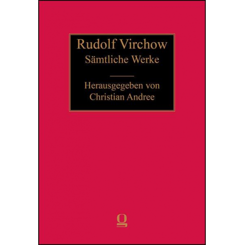 Rudolf Virchow - Sämtliche Werke