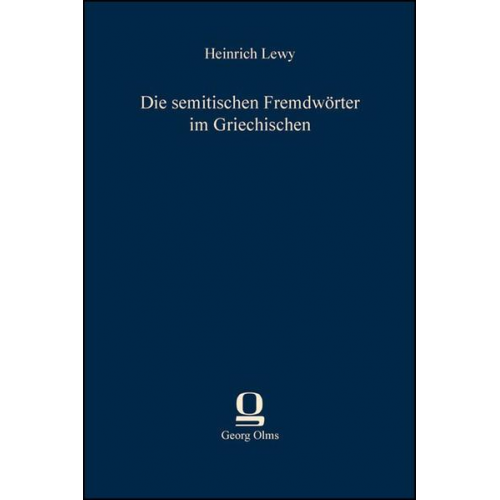 Heinrich Lewy - Die semitischen Fremdwörter im Griechischen