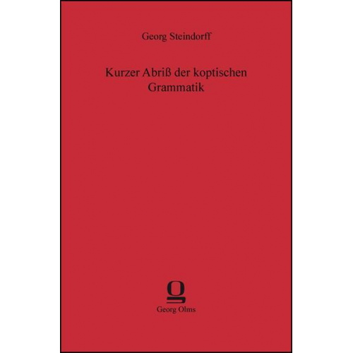 Georg Steindorff - Kurzer Abriß der koptischen Grammatik