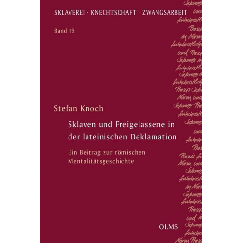 Stefan Knoch - Sklaven und Freigelassene in der lateinischen Deklamation