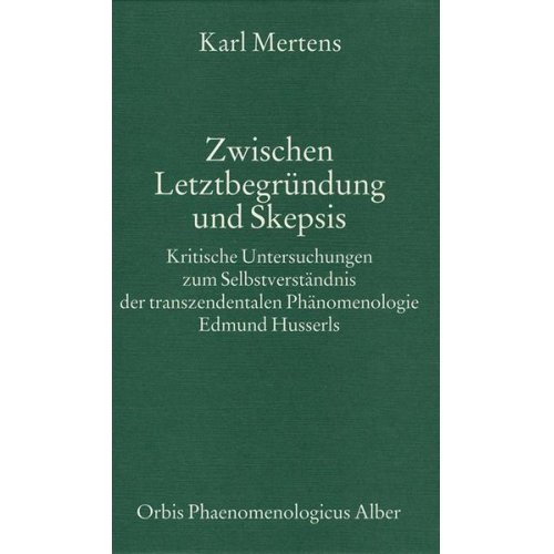 Karl Mertens - Zwischen Letztbegründung und Skepsis