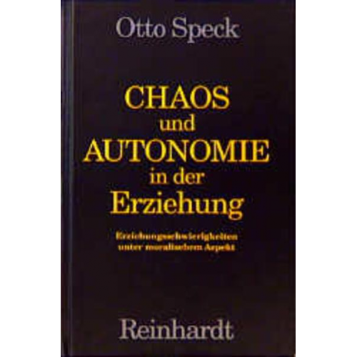 Otto Speck - Chaos und Autonomie in der Erziehung