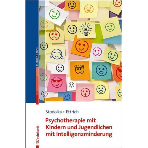 Elke Stodolka & Christiane Ettrich - Psychotherapie mit Kindern und Jugendlichen mit Intelligenzminderung