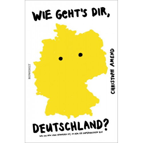 Christoph Amend - Wie geht's dir, Deutschland?