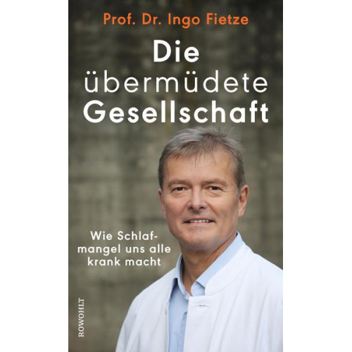 Ingo Fietze - Die übermüdete Gesellschaft