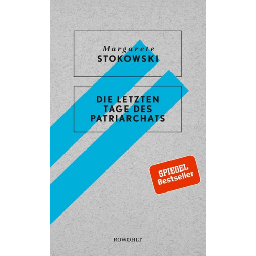 Margarete Stokowski - Die letzten Tage des Patriarchats